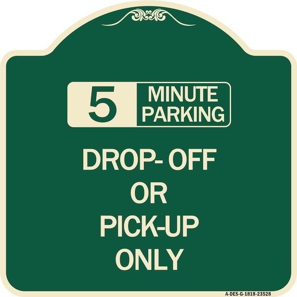 Off or Pick-Up Choose Your Limit Minute Parking Heavy-Gauge Aluminum Sign, 18" x 18", G-1818-23528